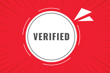 Verified Button. Speech Bubble, Banner Label Verified