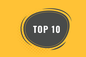 Top 10 Button. Speech Bubble, Banner Label Top 10