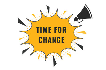 Time for Chance Button. Speech Bubble, Banner Label Time for Chance