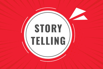 Fototapeta premium Story Telling Button. Speech Bubble, Banner Label Storytelling