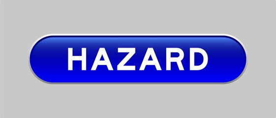 Fototapeta premium Blue color capsule shape button with word hazard on gray background