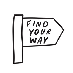 Road sign. Find your way. Vector hand drawn outline illustration.