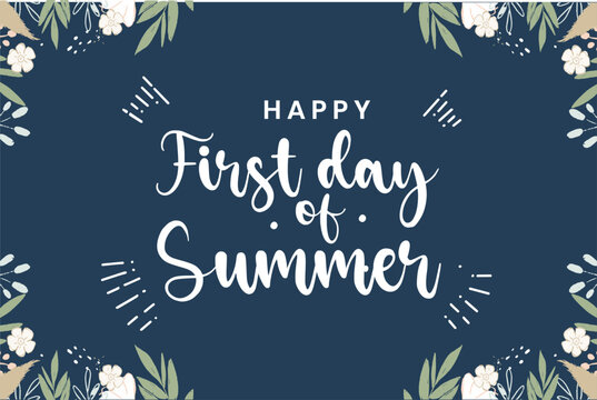 First day of Summer, The first day of summer is called the summer solstice