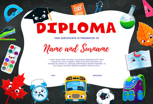 Kids education diploma. Cartoon school supplies characters on blackboard. Vector certificate with funny protractor, mortarboard, notebook and clip. Beaker, autumn leaves, bus and backpack or paints