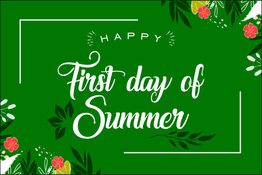 First day of Summer, The first day of summer is called the summer solstice