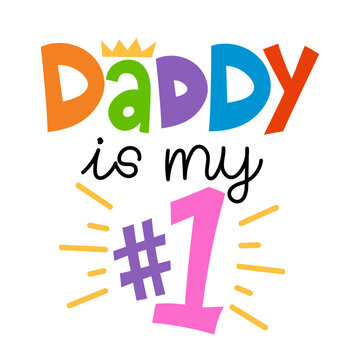 Daddy is my number one - Lovely Father's day greeting card with hand lettering. Father's day card.  Good for t shirt, mug, svg, posters, textiles, gifts. Superhero Daddy.