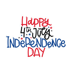Vector handdrawn illustration. Lettering phrases Happy 4th july  Independence day. Idea for poster, postcard.  A greeting card for America's Independence Day.