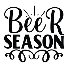 beer  season, Wine SVG T shirt Design Template