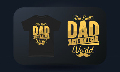 Father’s Day t-shirt design The Best Dad In The World