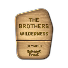 The Brothers National Wilderness, Olympic National Forest Washington wood sign illustration on transparent background