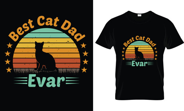 Happy Father's Day motivational Funny quotes typography Gift Dad t-shirt design and 100% vector graphic template EPS File, best cat dad evar.