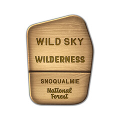 Wild Sky National Wilderness, Snoqualmie National Forest Washington wood sign illustration on transparent background