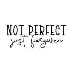 Not Perfect just forever Vector