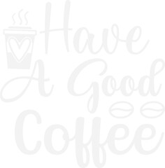 Obraz premium Coffee svg design/coffee designs/coffee print designs/coffee cut files designs/Coffee t-shirt designs/coffee mug designs/digital downloads/Digital coffee designs product