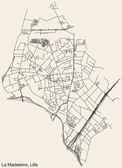 Detailed hand-drawn navigational urban street roads map of the LA MADELEINE QUARTER of the French city of LILLE, France with vivid road lines and name tag on solid background