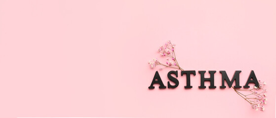 Word ASTHMA and flowers on pink background with space for text