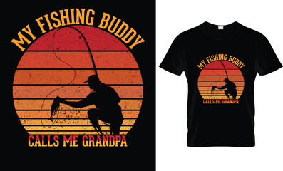 My Fishing Buddy Calls Me Grandpa T-Shirt