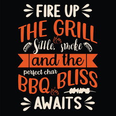 Fire up the grill typography t-shirt design,  Grilling Shirt, Grilling Gift, Griller Shirt, Griller Gift, BBQ Shirt, BBQ Gift, Barbecue Shirt, Barbecue Gift, Grilling T-Shirt
