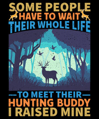 Some People Have To Wait Their Whole Life ...T-Shirt