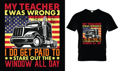My Teacher Was Wrong I Do Get Paid...T-Shirt 