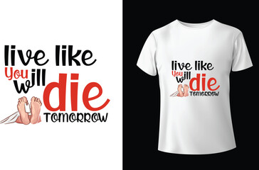  live like you will die tomorrow