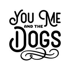 You Me And The Dogs svg
