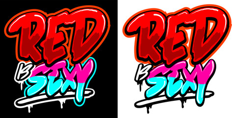Red Is Sexy typography design. Motivational typography t shirt design, inspirational quotes t-shirt design. Stickers Design.