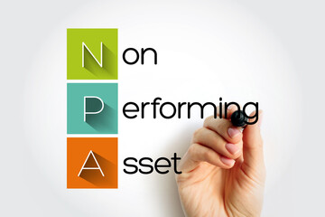 NPA Non Performing Asset - bank loan that is subject to late repayment or is unlikely to be repaid by the borrower in full, acronym text with marker