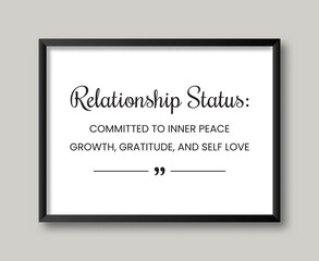 Woman Quotes Relationship Status Committed To Inner Peace Design Concept For Wall Art