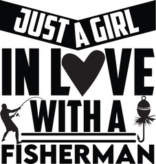 just A Girl In Love With A Fisherman