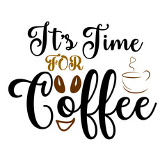 IT'S TIME FOR COFFEE SVG