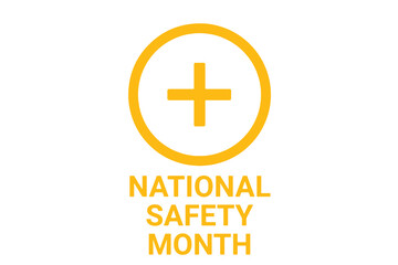Obraz premium National Safety Month. Vector illustration Suitable for greeting card, poster and banner.