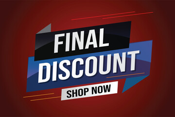 Final discount tag. Banner 3d design template for marketing. Special offer promotion or retail. background banner modern graphic design for store shop, online store, website, landing page	