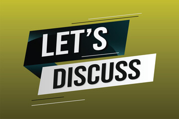 Let's discuss word concept vector illustration with lines 3d style for social media landing page, template, ui, web, mobile app, poster, banner, flyer, background, gift card, coupon, label, wallpaper