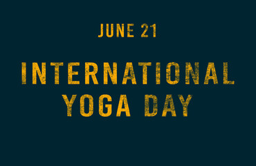 Happy International Yoga Day, June 21. Calendar of June Text Effect, design
