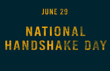 Happy National Handshake Day, June 29. Calendar of June Text Effect, design