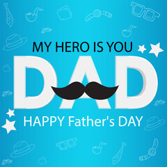 Happy father's day, my hero is you dad, happy father's day vector design, happy father's day social media post