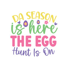 Da Season Is Here The egg Hunt Is On