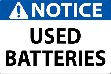 Notice Sign Used Batteries On White Background