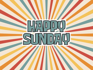 Happy Sunday retro groovy vector background illustrations