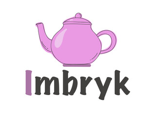 Polish alphabet with a picture of a teapot. Translation from Polish: kettle. vector cartoon hand drawn illustration