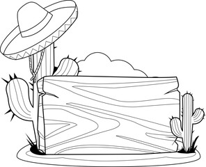 Wooden signpost in the Mexican desert with cactus plants and a sombrero. Vector black and white coloring page