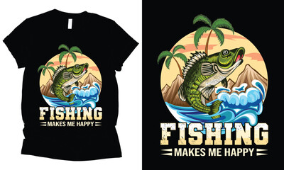 Fishing makes me happy t-shirt designs.