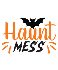 Haunt Mess Halloween designs, Halloween print files, Halloween digital files, Instant download 
