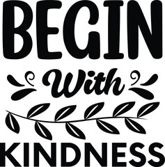 Begin With Kindness