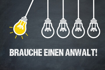 Brauche einen Anwalt!	