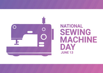 National Sewing Machine Day. June 13. Holiday concept. Template for background, banner, card, poster with text inscription. Vector illustration.