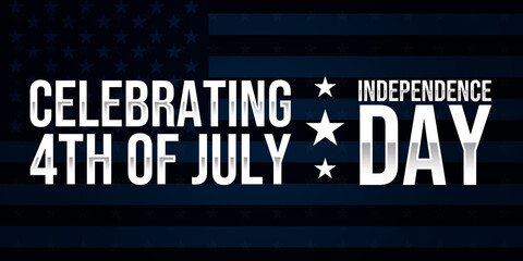 Celebrating 4th of July Independence Day typography with American flag in the background