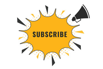 Subscribe Button. Speech Bubble, Banner Label Subscribe