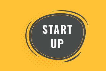 Start Up Button. Speech Bubble, Banner Label Start Up